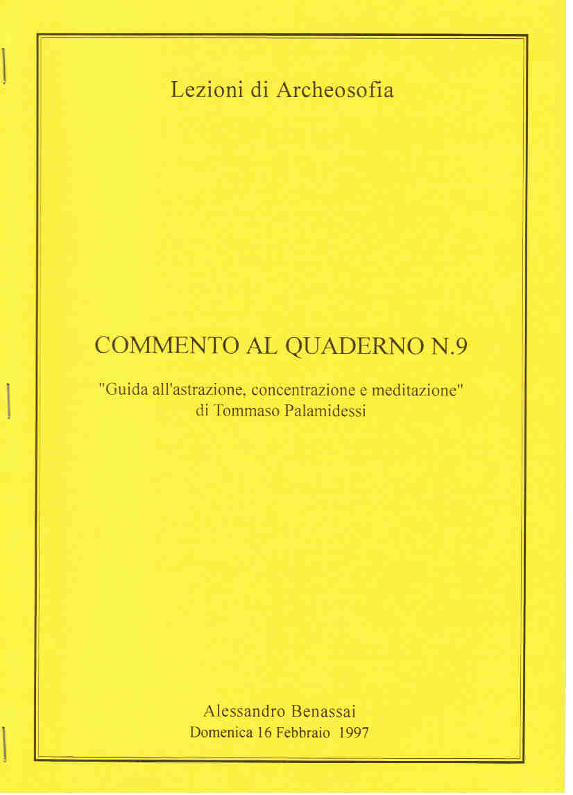 COMMENTO AL QUADERNO N. 9 ‘GUIDA ALL’ASTRAZIONE, CONCENTRAZIONE E MEDITAZIONE’ Pistoia 16 febbaio 1997