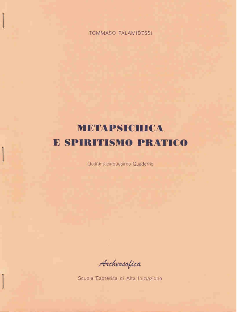 METAPSICHICA E SPIRITISMO PRATICO – 45° QUADERNO