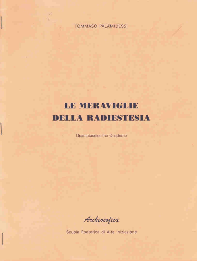 LE MERAVIGLIE DELLA RADIESTESIA – 46° QUADERNO
