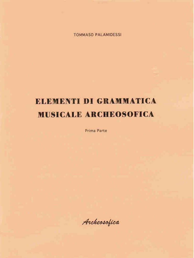 ELEMENTI DI GRAMMATICA MUSICALE ARCHEOSOFICA parte I