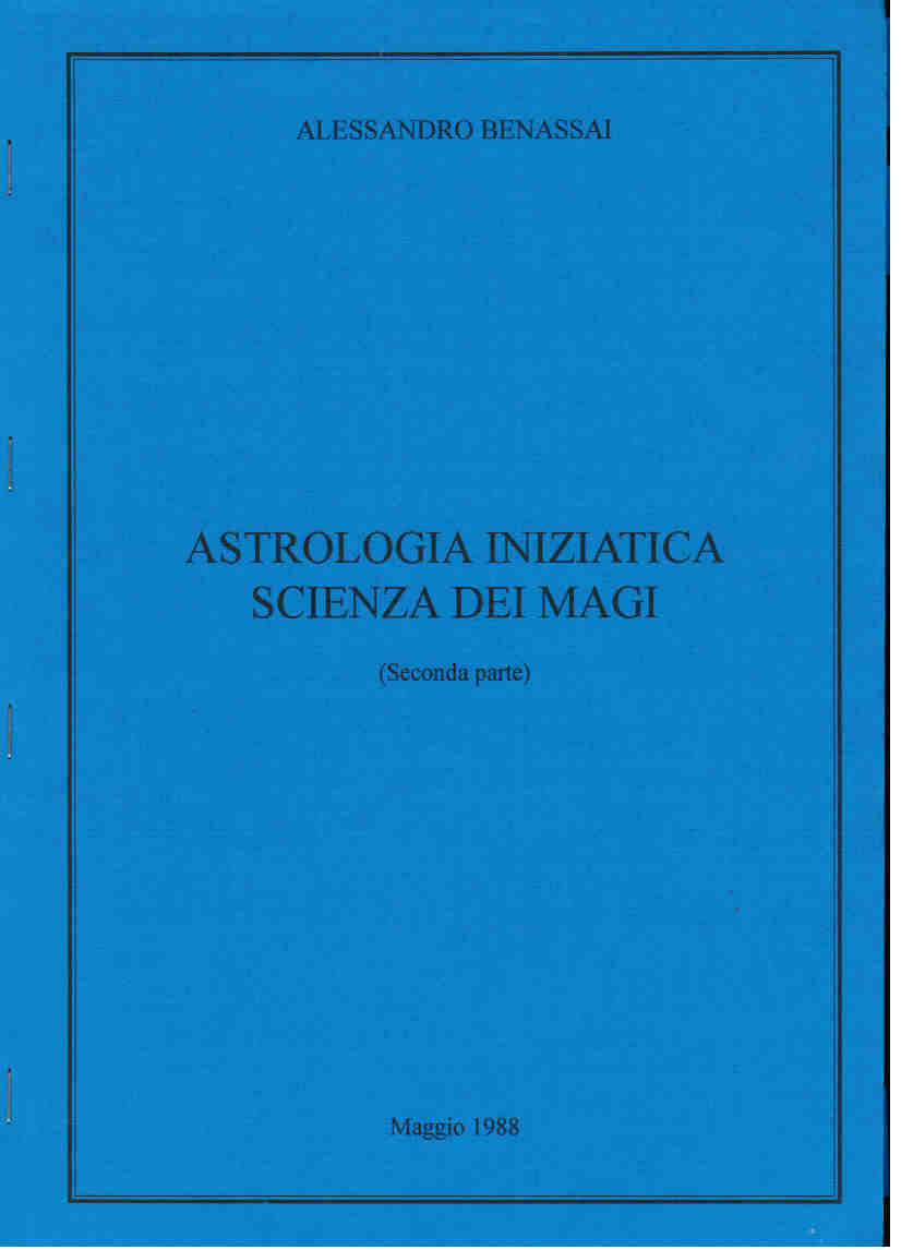 ASTROLOGIA INIZIATICA, LA SCIENZA DEI MAGI maggio 1988 parte II